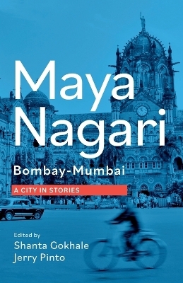 Bombay-Mumbai: A City in Stories 