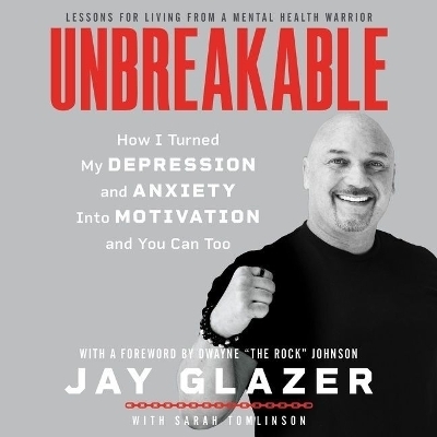 Unbreakable - Jay Glazer