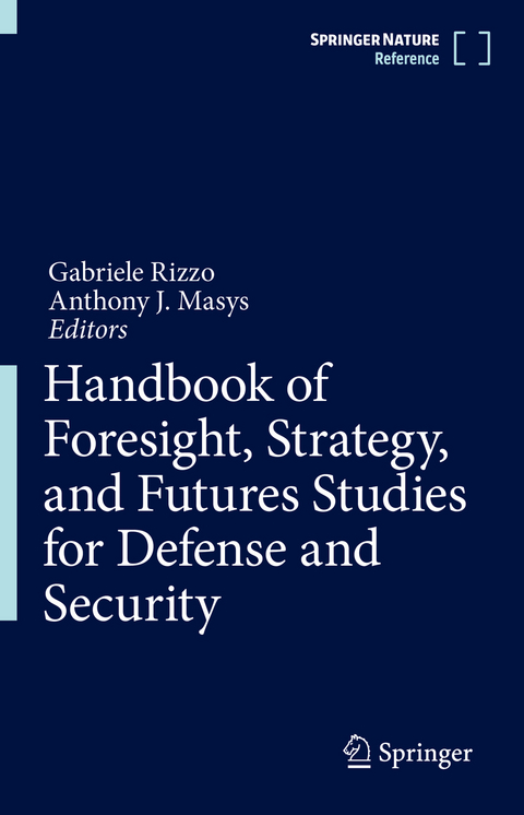 Handbook of Foresight, Strategy, and Futures Studies for Defense and Security - 