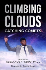 Climbing Clouds Catching Comets - Alexander Paul, Joanna Brown