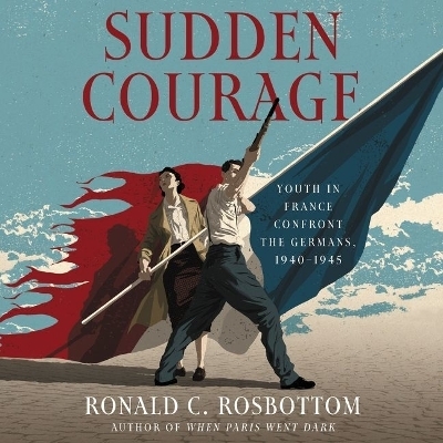 Sudden Courage - Ronald C Rosbottom