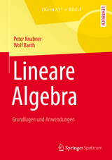 Lineare Algebra - Peter Knabner, Wolf Barth