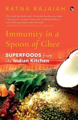 Immunity in a Grain of Rice: India's Superpowers of Health - Ratna Rajaiah