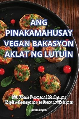 Ang Pinakamahusay Vegan Bakasyon Aklat Ng Lutuin -  Vicente Delgado