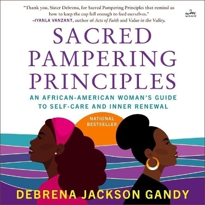 Sacred Pampering Principles - Debrena Jackson Gandy