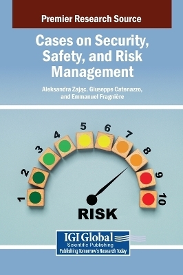 Cases on Security, Safety, and Risk Management