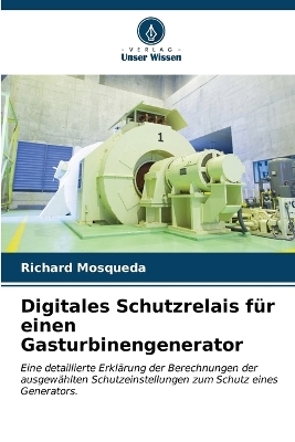 Digitales Schutzrelais f&uuml;r einen Gasturbinengenerator - Richard Mosqueda