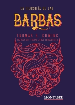 La filosof&iacute;a de las barbas - Thomas S Gowing
