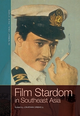 Film Stardom in South East Asia - Jonathan Driskell