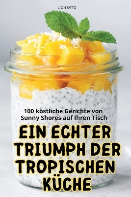 Ein Echter Triumph Der Tropischen Küche
