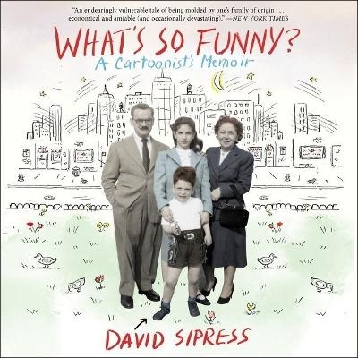 What's So Funny? - David Sipress