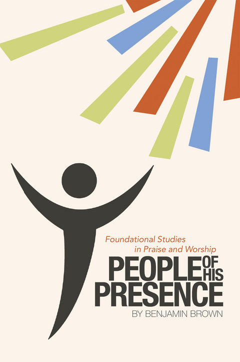 People of His Presence - Benjamin Brown