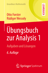&Uuml;bungsbuch zur Analysis 1 - Otto Forster, R&uuml;diger Wessoly