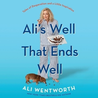Ali's Well That Ends Well - Ali Wentworth