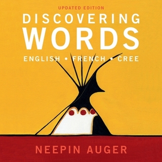 Discovering Words: English * French * Cree - Updated Edition