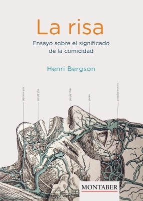 La risa. Ensayo sobre el significado de la comicidad - Henri Bergson