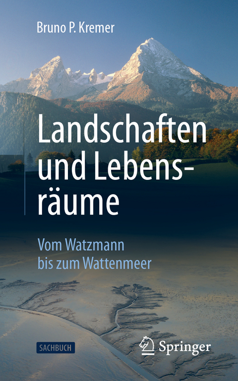 Landschaften und Lebensr&auml;ume - Bruno P. Kremer