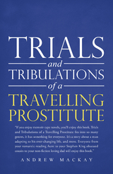 Trials and Tribulations of a Travelling Prostitute - Andrew MacKay