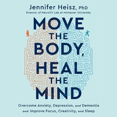 Move the Body, Heal the Mind -  Phd