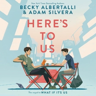 Here's to Us - Adam Silvera, Becky Albertalli