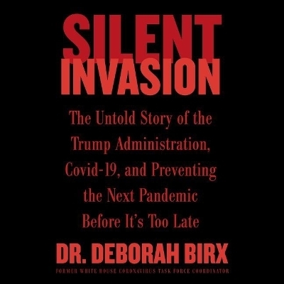 Silent Invasion - Deborah Birx