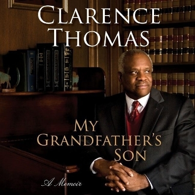 My Grandfather's Son Lib/E - Clarence Thomas