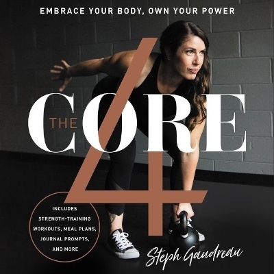 The Core 4 - Stephanie Gaudreau