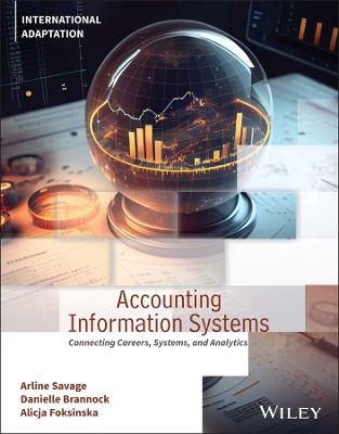 Accounting Information Systems - Arline A. Savage, Danielle Brannock, Alicja Arnold