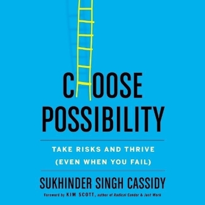 Choose Possibility Lib/E - Sukhinder Singh Cassidy