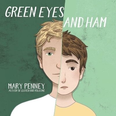 Green Eyes and Ham - Mary Penney
