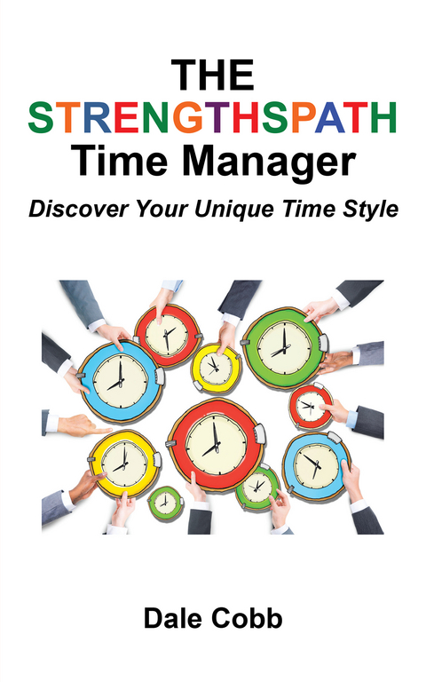 The Strengthspath Time Manager - Dale Cobb