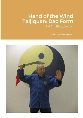 Hand of the Wind Taijiquan - Conrad Robinson