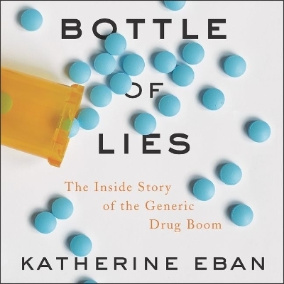 Bottle of Lies - Katherine Eban