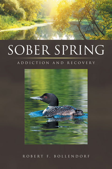 Sober Spring - Robert F. Bollendorf