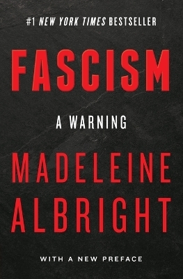 Fascism: A Warning - Madeleine Albright
