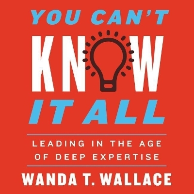You Can't Know It All - Wanda T Wallace