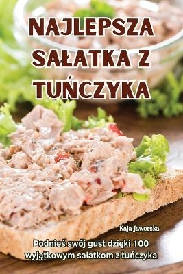 Najlepsza Salatka Z TuŃczyka