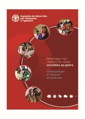 D&eacute;velopper des cha&icirc;nes de valeur sensibles au genre -  Food and Agriculture Organization of the United Nations