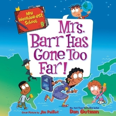 My Weirder-Est School #9: Mrs. Barr Has Gone Too Far! Lib/E - Dan Gutman