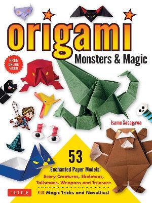 Origami Monsters & Magic - Isamu Sasagawa