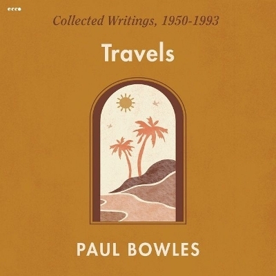 Travels - Paul Bowles