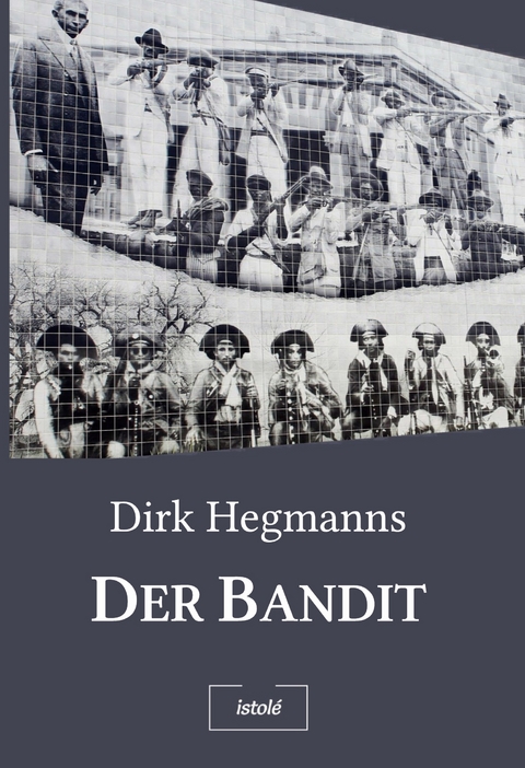 Der Bandit - Dirk Hegmanns