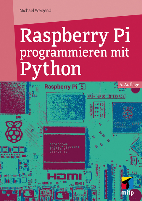 Raspberry Pi programmieren mit Python - Michael Weigend