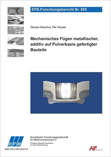 Mechanisches F&uuml;gen metallischer, additiv auf Pulverbasis gefertigter Bauteile - Gerson Meschut, Per Heyser