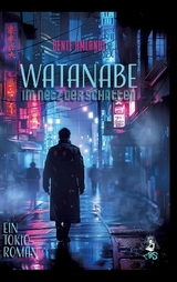 Watanabe - Im Netz der Schatten, Ein Tokio-Roman