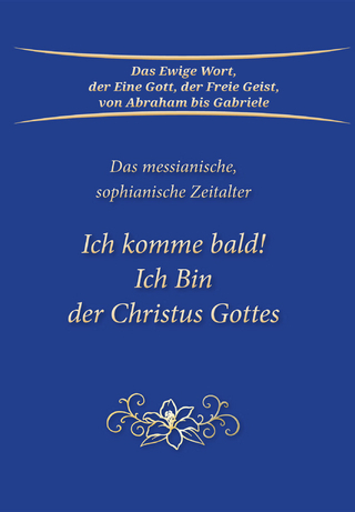 Ich komme bald! Ich Bin der Christus Gottes