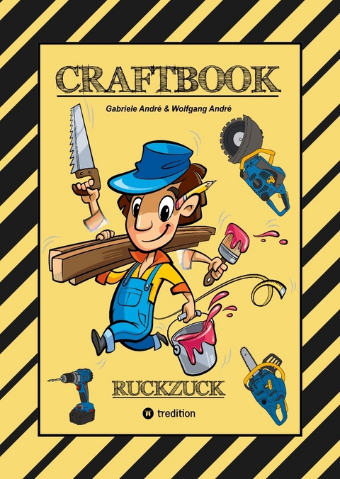 CRAFTBOOK - BAUMASCHINEN MOTIVE - G&Auml;RTNER - H&Auml;USER - WERKZEUG - HANDWERKER - TOLLE R&Auml;TSEL - LUSTIGE AUFGABEN - Gabriele Andr&eacute;, Wolfgang Andr&eacute;