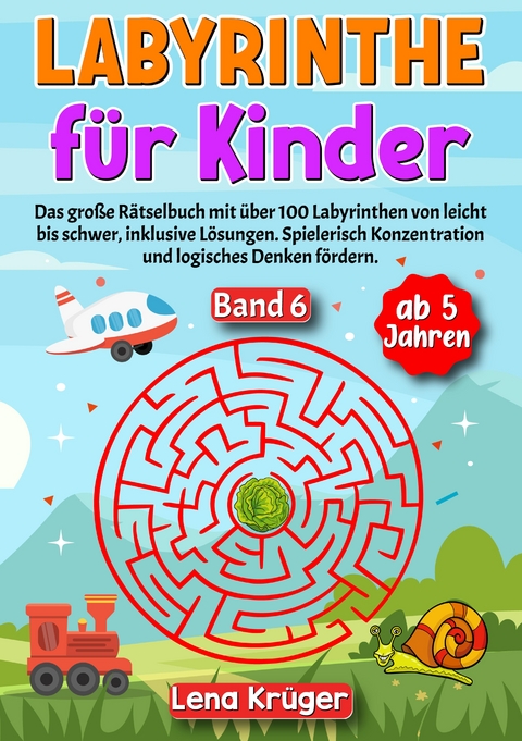 Labyrinthe f&uuml;r Kinder ab 5 Jahren - Band 6 - Lena Kr&uuml;ger