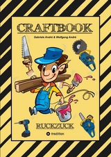 CRAFTBOOK - BAUMASCHINEN MOTIVE - G&Auml;RTNER - H&Auml;USER - WERKZEUG - HANDWERKER - TOLLE R&Auml;TSEL - LUSTIGE AUFGABEN - Gabriele Andr&eacute;, Wolfgang Andr&eacute;