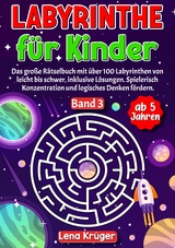 Labyrinthe f&uuml;r Kinder ab 5 Jahren - Band 3 - Lena Kr&uuml;ger
